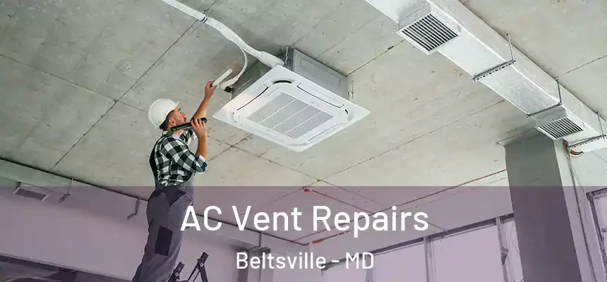  AC Vent Repairs Beltsville - MD