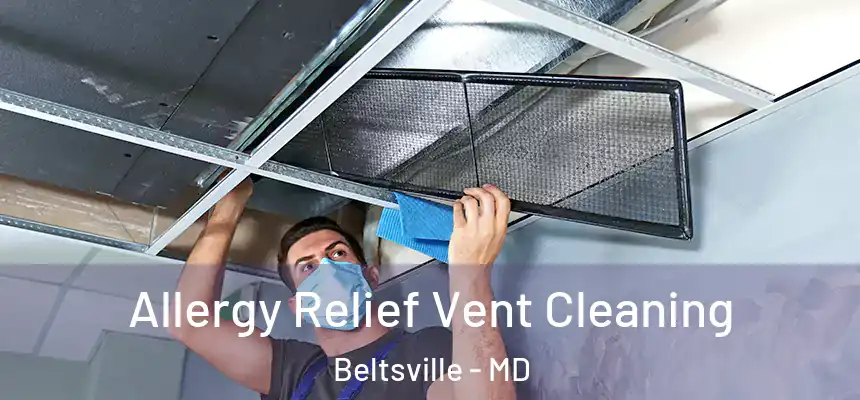  Allergy Relief Vent Cleaning Beltsville - MD