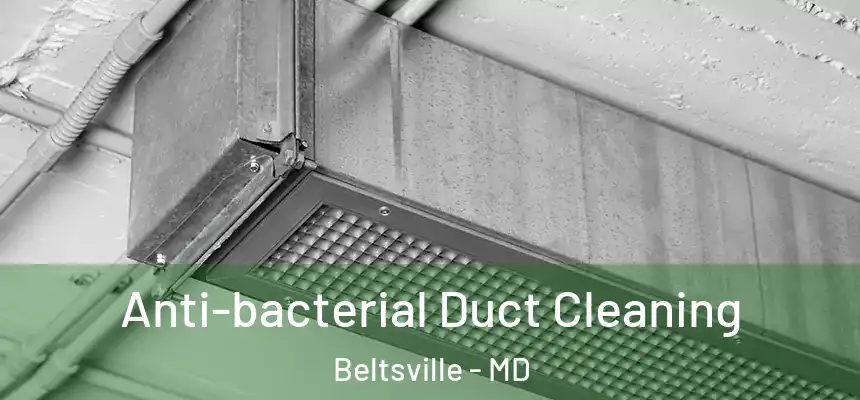  Anti-bacterial Duct Cleaning Beltsville - MD