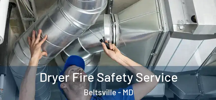  Dryer Fire Safety Service Beltsville - MD