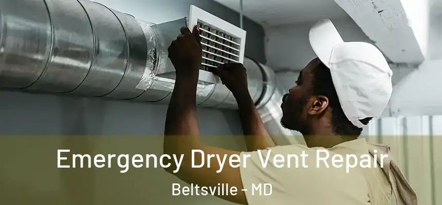  Emergency Dryer Vent Repair Beltsville - MD