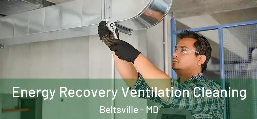  Energy Recovery Ventilation Cleaning Beltsville - MD