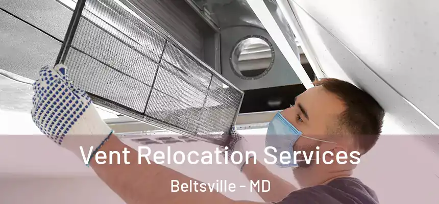  Vent Relocation Services Beltsville - MD